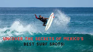 Exploring Mexico's Surf Scene: Uncover the Top 5 Destinations