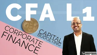 CFA Level 1 | Corporate Finance | CAPITAL BUDGETING | CLASS 1 | Sanjay Saraf Sir | SSEI