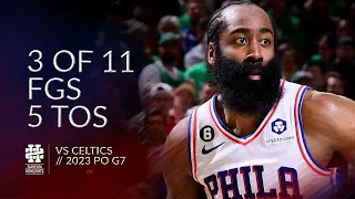 James Harden 3 of 11 fgs 5 tos vs Celtics 2023 PO G7