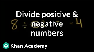 Dividing positive and negative numbers | Pre-Algebra | Khan Academy