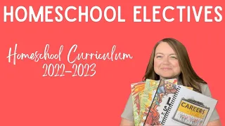 Homeschool Curriculum | 2022-2023 | Electives | Middle School