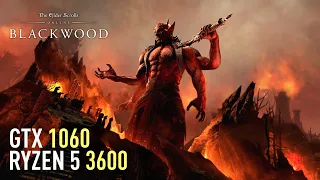 The Elder Scrolls Online Blackwood - GTX 1060 | Ryzen 5 3600 | Detailed Benchmark