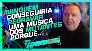 A COMPLEXIDADE DAS MÚSICAS DOS MUTANTES - SÉRGIO DIAS