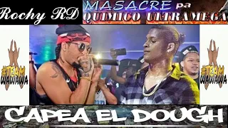 Rochy RD - Capea El Dough (Masacre Pa Quimico Ultramega)