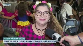 ARRAIÁ DA INTEGRIDADE: FESTA JULINA DO DETRAN ARRASTA QUASE 5 MIL PESSOAS