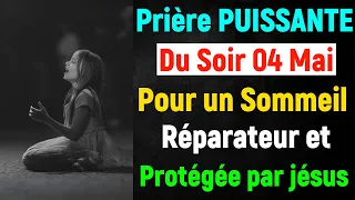 PRIÈRE du SOIR pour DORMIR - Samedi 05 Mai: Bénédiction et Protection Contre Les Ennemis du Noir