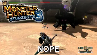 Monster Hunter Stupidity #3