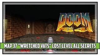 Doom 64 LOST LEVEL Map 37 Wretched Vats All Secrets Walkthrough