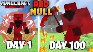 I Survived 100 Days as RED NULL in Hardcore Minecraft... (Hindi)