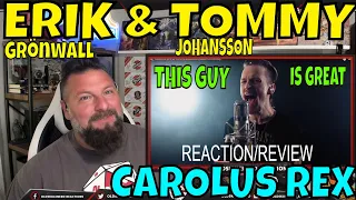 Erik Grönwall CAROLUS REX w/ Tommy Johansson (SABATON COVER) OLDSKULENERD REACTION |