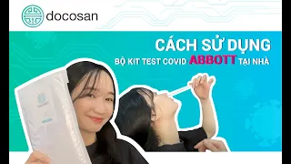 CÁCH SỬ DỤNG BỘ KIT TEST COVID ABBOTT TẠI NHÀ - DOCOSAN - BÁC SĨ CÓ SẴN