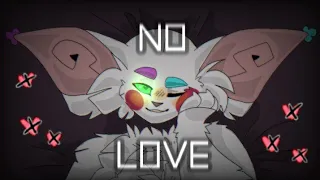 No Love | original meme | !fw!