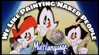 Animaniacs - We Like Painting Naked People (Multilanguage)