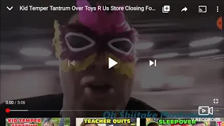 Kid Temper Tantrum Over Toys R us Store Closing Forever My Last Reaction