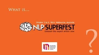 NLP SuperFest in Melbourne - What is this??