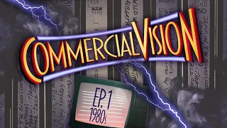 CommercialVision - The 1980s - Ep 1