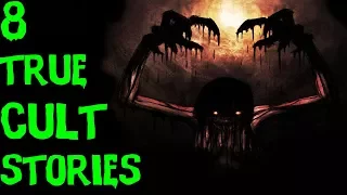 8 TRUE Scary CULT Stories & Encounters (2017)