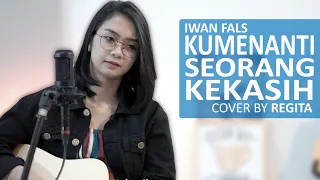Kumenanti Seorang Kekasih - Iwan Fals cover by Regita
