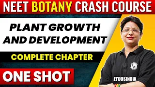PLANT AND GROWTH  DEVELOPMENT in 1 shot - All Concepts, Tricks & PYQ's Covered | NEET | ETOOS India