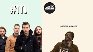 THEY DON’T MISS!!! | Arctic Monkeys - Suck It And See // ALBUM REACTION + THOUGHTS