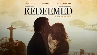 Искупленный / Redeemed (2014). Христианский фильм на реальных событиях