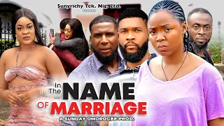 IN THE NAME OF MARRIAGE 5 - EKENE UMENWA , ALEX CROSS 2023 Latest Nigerian Movie