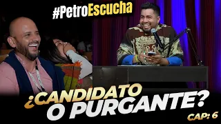 PETRO ESCUCHA 6: - ¿Candidato o purgante? - Jhovanoty