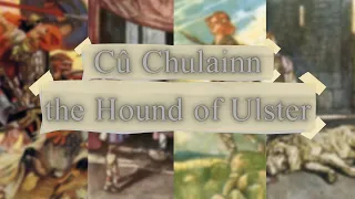 Cû Chulainn the Hound of Ulster