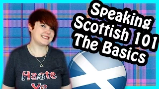 Speaking Scottish 101: The Basics