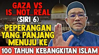 PERlSTlWA GAZA(SIRI 6): PEPER4NG4N YANG PANJANG MENUJU 100 TAHUN KEBANGKlTAN - USTAZ DR. NOORAZMAN