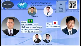 ACNS Webinar - May 4- Paraclinoid Aneurysms   Skull Base Approaches & Microsurgical Nuances