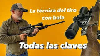 La técnica del tiro con bala. Todas las claves