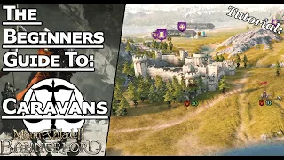 Mount and Blade II Bannerlord - Caravans Explained and how to make bigger profits (Beginners Guide)