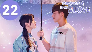 ENG SUB | Midsummer is Full of Love | EP22 | 仲夏满天心 | Yang Chaoyue, Timmy Xu