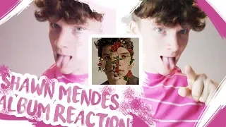 REACTING TO SHAWN MENDES NEW ALBUM !!!!