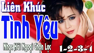 Lk Tình Yêu 123 Cực Hay - Lk Hải Ngoại Sôi Động Gây Nghiện - NGỌC LAN, TRUNG HÀNH, KIỀU NGA Hay Nhất