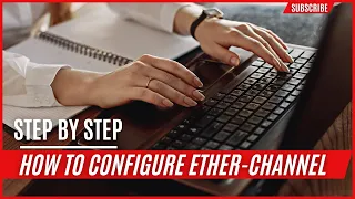 COMPLETE ETHERCHANNEL CONFIGURATION GUIDE | PAgP | LACP | MANUAL | NETWORK ENGINEER TRAINING