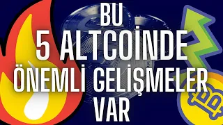 BU 5 ALTCOİNDE ÖNEMLİ GELİŞMELER VAR. #altcoin #coin #yükselecekcoin