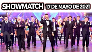 Showmatch - Programa 17/05/21 - PRIMER PROGRAMA