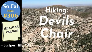 Hike #306: Devils Chair & Devils Punchbowl, Juniper Hills, CA (Regular Version)