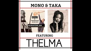 MONO & TAKA MUKUNDU Feat.THELMA-QUARANTINE JAM 64