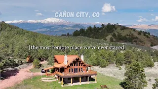 UNREAL Remote Colorado Cabin // Cañon City CO Adventure // Summer Adventure Series Part 2