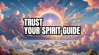 Guided Meditation for Trusting Your Spirit Guide and Welcoming More