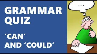 Grammar Quiz - Can and Could