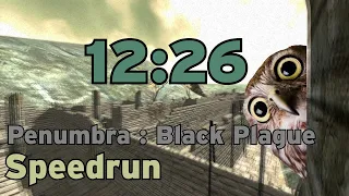 Penumbra : Black Plague Speedrun in 12:26:44 WR