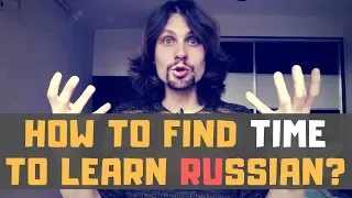 How To Find Time To Learn the Russian language?