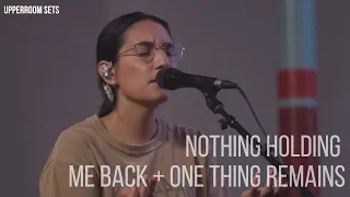 Nothing Holding Me Back + One Thing Remains + Spontaneous | Upperroom Sets