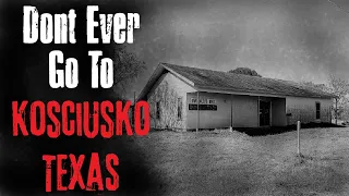 "Don't Ever Go To Kosciusko Texas" Creepypasta Scary Story