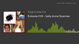 Episode 018 - Sally Anne Bowman