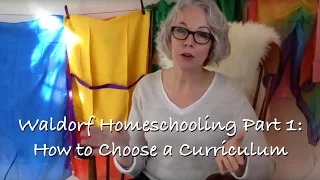 Waldorf Homeschooling Part 1: How to Choose a Curriculum